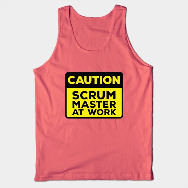 Funny Yellow Road Sign - Caution Scrum Master at Work Tank Top by Software Testing Life